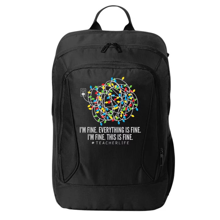 I'm Fine Everything Is Fine Teacher Life Christmas Lights City Backpack