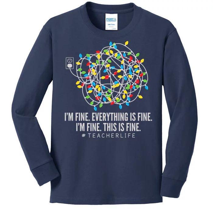 I'm Fine Everything Is Fine Teacher Life Christmas Lights Kids Long Sleeve Shirt