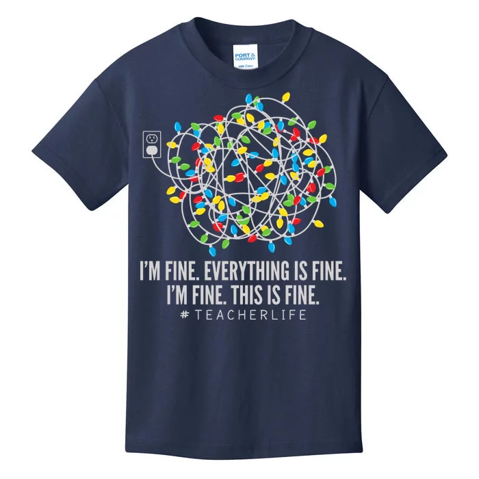 I'm Fine Everything Is Fine Teacher Life Christmas Lights Kids T-Shirt