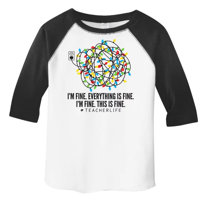 I'm Fine Everything Is Fine Teacher Life Christmas Lights Toddler Fine Jersey T-Shirt