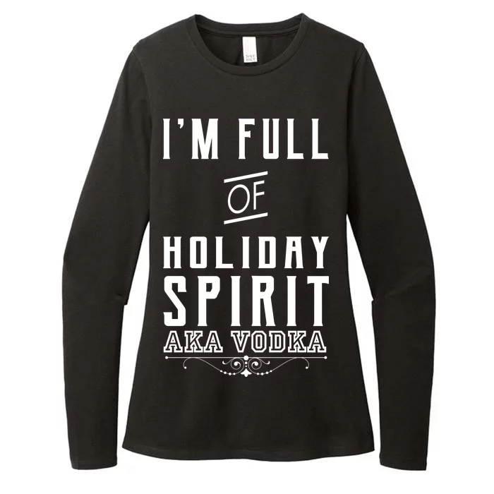 I'm Full Of Holiday Spirit AKA Vodka Womens CVC Long Sleeve Shirt