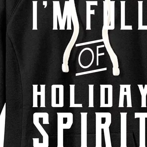 I'm Full Of Holiday Spirit AKA Vodka Women's Fleece Hoodie