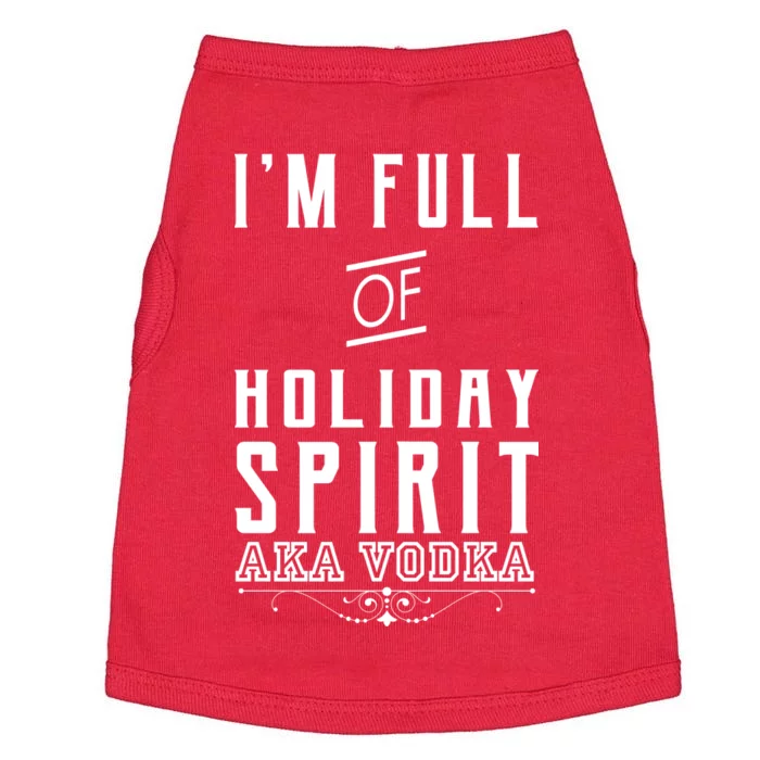 I'm Full Of Holiday Spirit AKA Vodka Doggie Tank