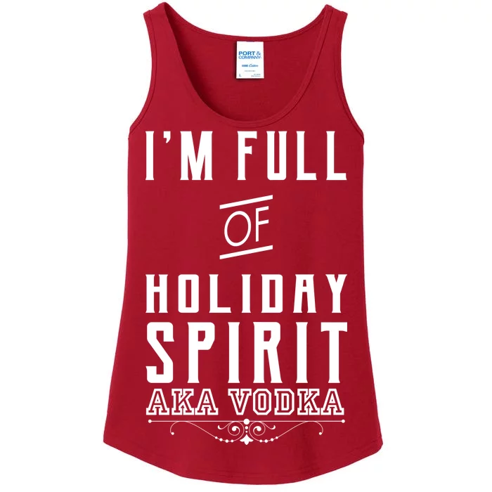 I'm Full Of Holiday Spirit AKA Vodka Ladies Essential Tank