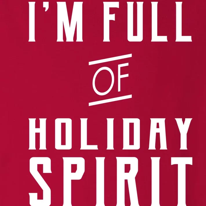 I'm Full Of Holiday Spirit AKA Vodka Toddler Long Sleeve Shirt