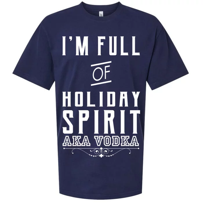 I'm Full Of Holiday Spirit AKA Vodka Sueded Cloud Jersey T-Shirt