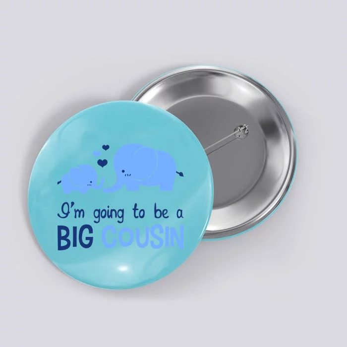 I'm Going To Be A Big Cousin Boy Elephant Button