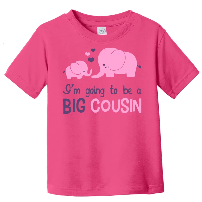 I'm Going To Be A Big Cousin Girl Elephant Toddler T-Shirt