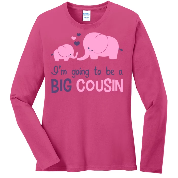 I'm Going To Be A Big Cousin Girl Elephant Ladies Long Sleeve Shirt