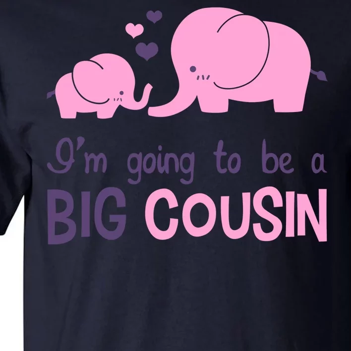 I'm Going To Be A Big Cousin Girl Elephant Tall T-Shirt