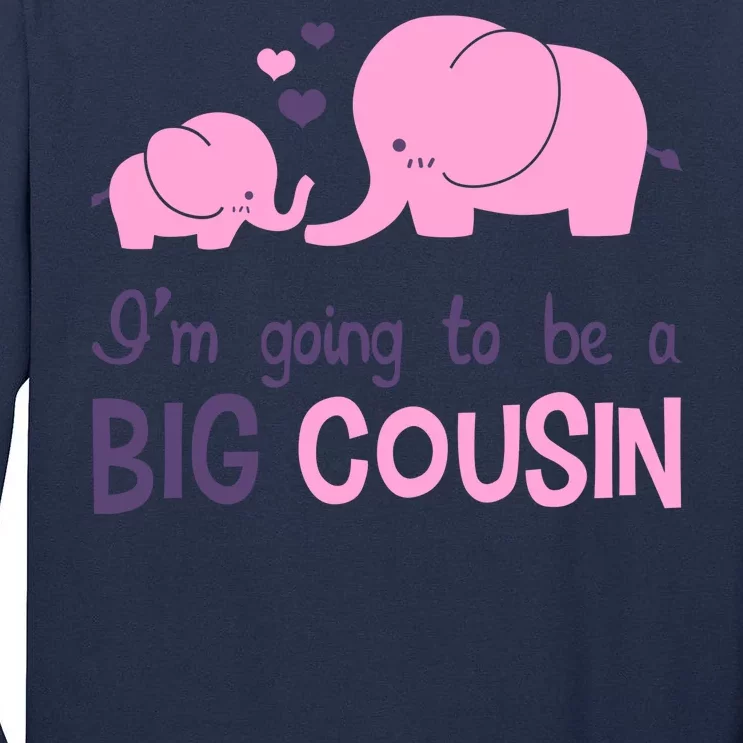 I'm Going To Be A Big Cousin Girl Elephant Tall Long Sleeve T-Shirt