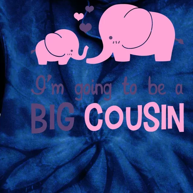 I'm Going To Be A Big Cousin Girl Elephant Tie Dye Hoodie