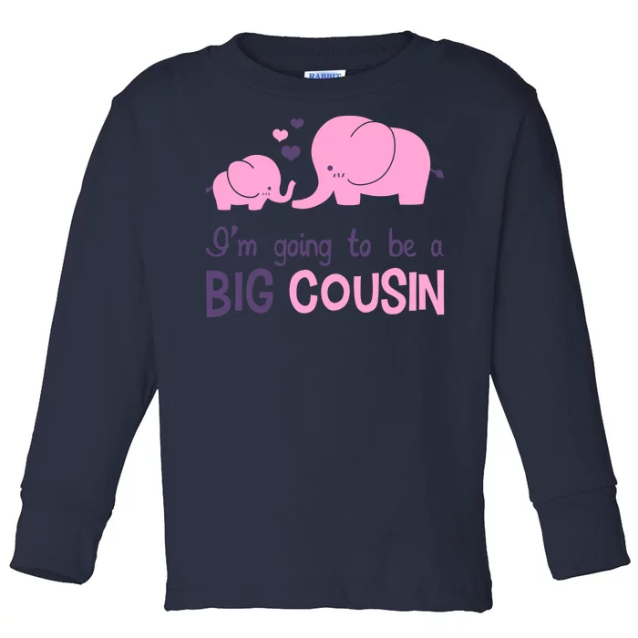 I'm Going To Be A Big Cousin Girl Elephant Toddler Long Sleeve Shirt