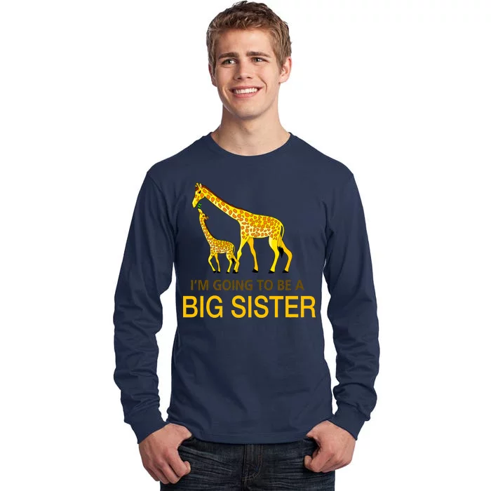 I'm Going To Be A Big Sister Tall Long Sleeve T-Shirt