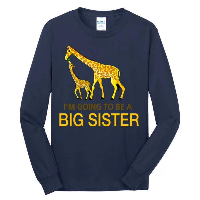 I'm Going To Be A Big Sister Tall Long Sleeve T-Shirt