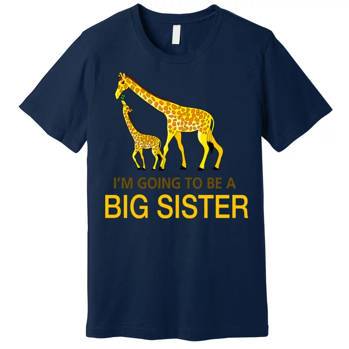 I'm Going To Be A Big Sister Premium T-Shirt