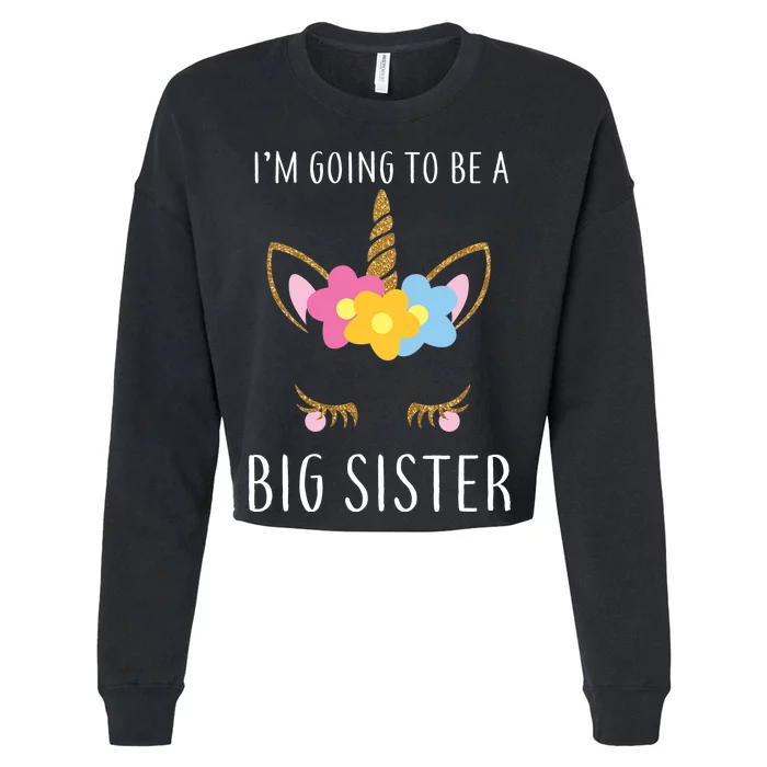 I'm Going To Be A Big Sister Cute Unicorn Cropped Pullover Crew