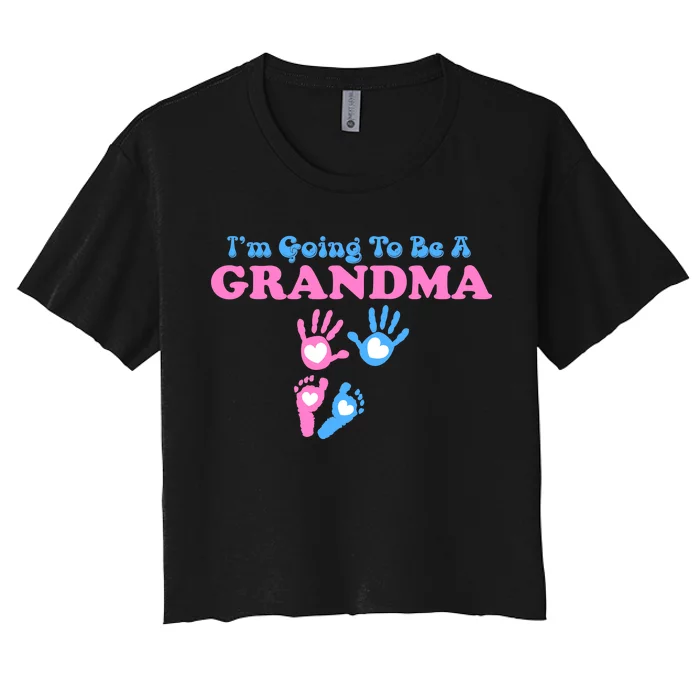 I'm Going To Be A Grandma Grandchild Baby Women's Crop Top Tee