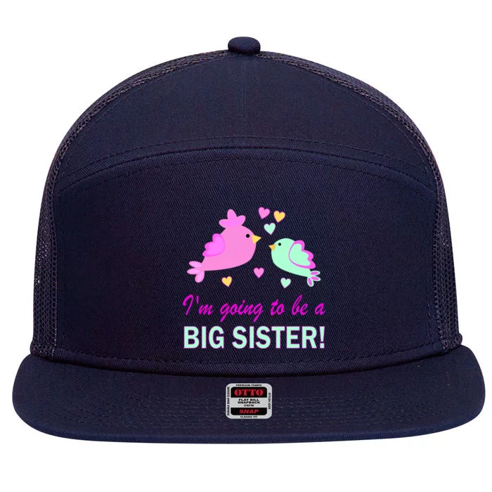 I'm Going to Be Big Sister Bird 7 Panel Mesh Trucker Snapback Hat