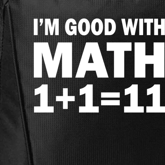 I'm GOOD with Math 1 Plus 1 Plus 11 City Backpack