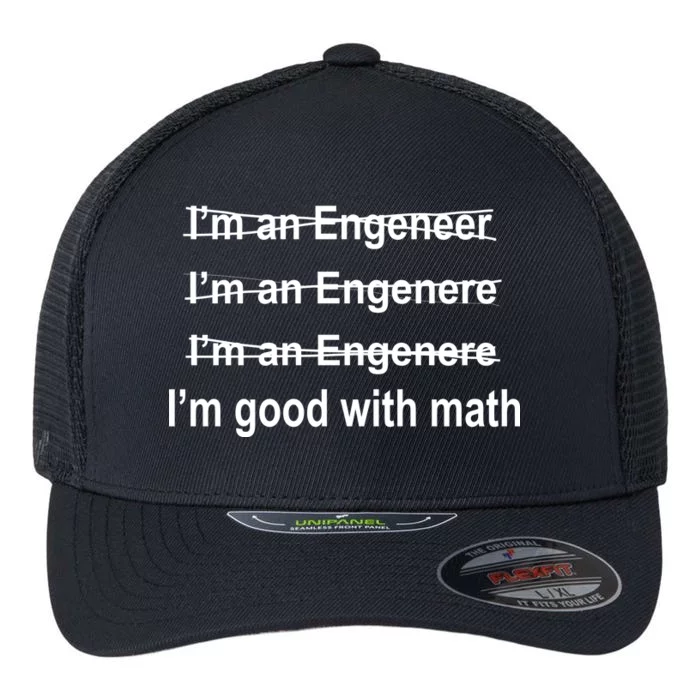 I'm Good With Math Engineer Flexfit Unipanel Trucker Cap