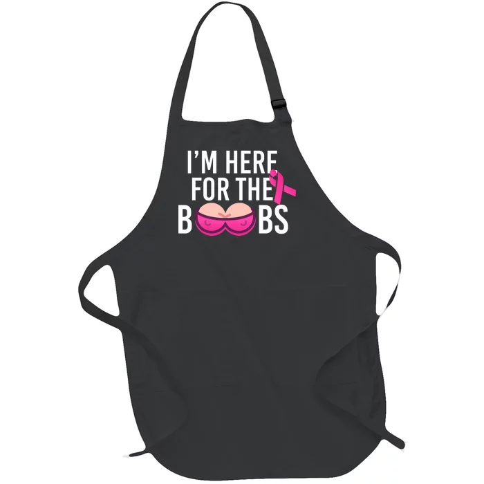 I'm Here For The Boobs Breast Cancer Full-Length Apron With Pocket