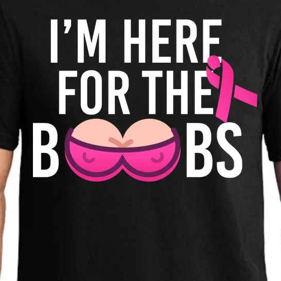 I'm Here For The Boobs Breast Cancer Pajama Set