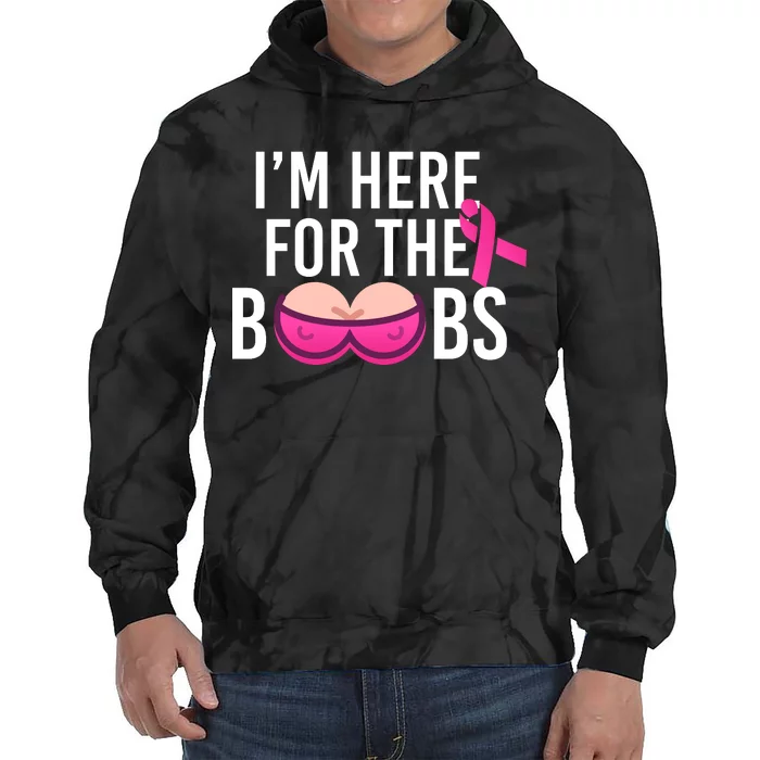 I'm Here For The Boobs Breast Cancer Tie Dye Hoodie