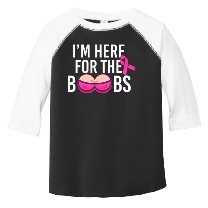 I'm Here For The Boobs Breast Cancer Toddler Fine Jersey T-Shirt