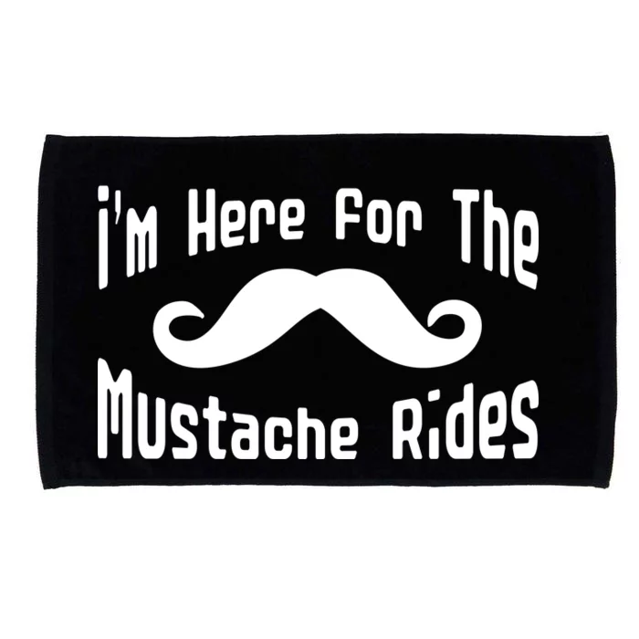 I'm Here For The Mustache Rides Microfiber Hand Towel