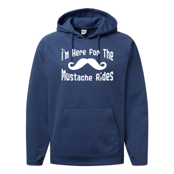 I'm Here For The Mustache Rides Performance Fleece Hoodie