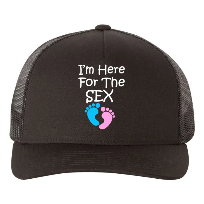 I'm Here For The Sex Yupoong Adult 5-Panel Trucker Hat