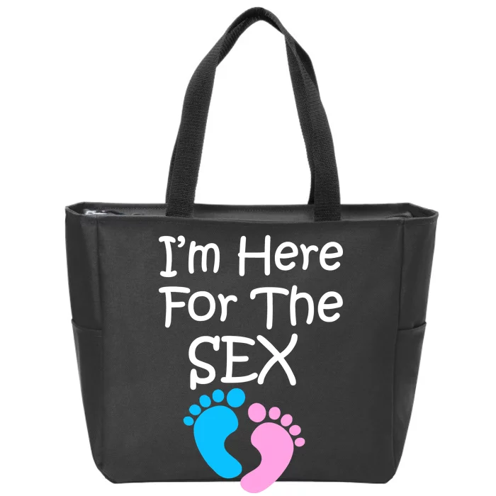 I'm Here For The Sex Zip Tote Bag