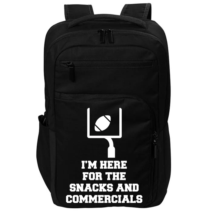 I'm Here For The Snacks And Commercials Impact Tech Backpack