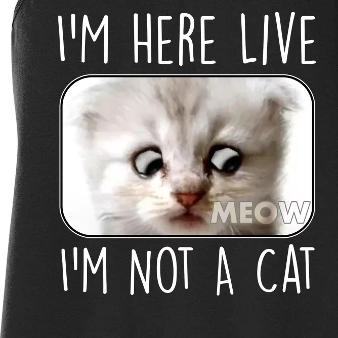 I'm Here Live I'm Not A Cat Zoom Lawyer Cat Meme Women's Racerback Tank