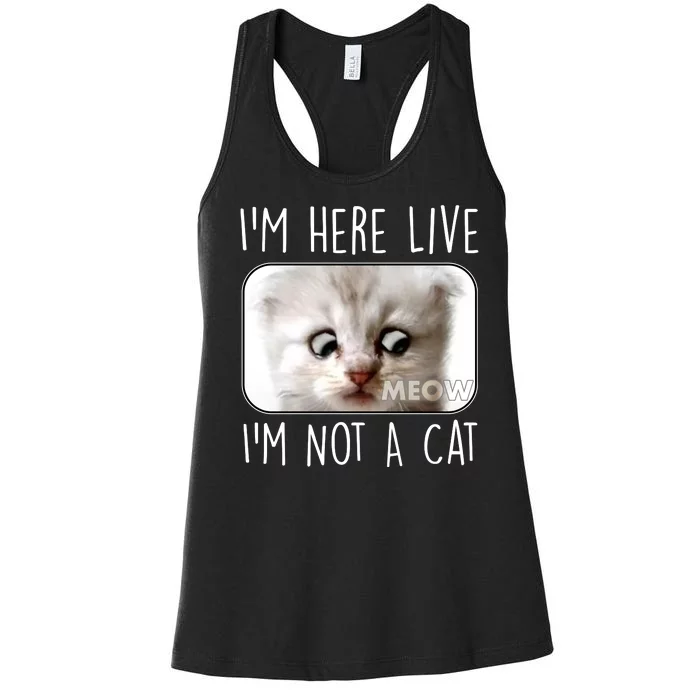 I'm Here Live I'm Not A Cat Zoom Lawyer Cat Meme Women's Racerback Tank