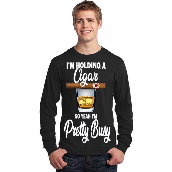 I'm Holding A So Yeah I'm Pretty Busy Tall Long Sleeve T-Shirt