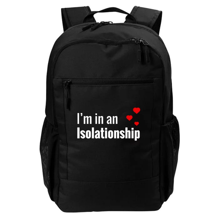 I'm In An Isolationship Daily Commute Backpack