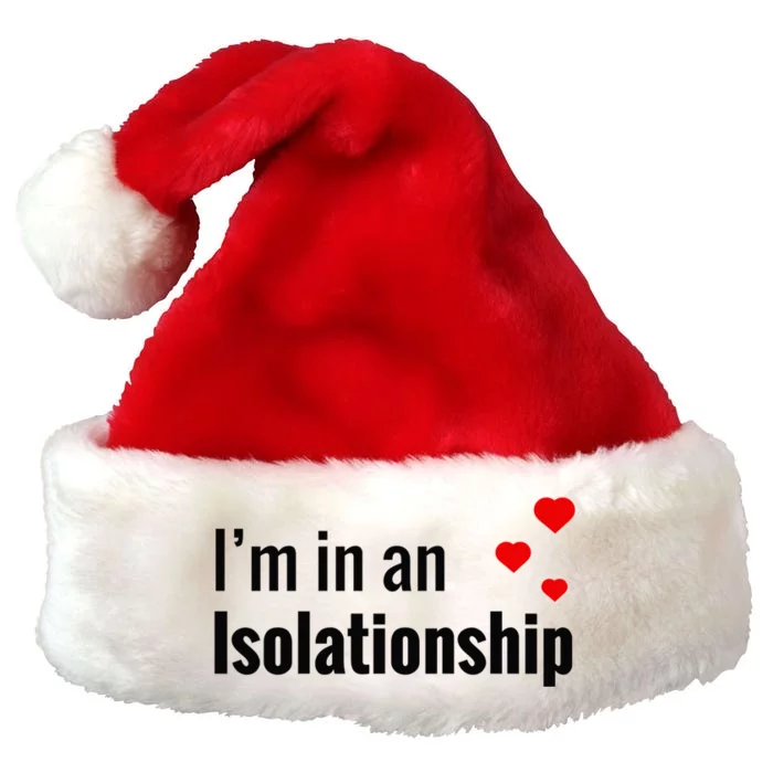 I'm In An Isolationship Premium Christmas Santa Hat