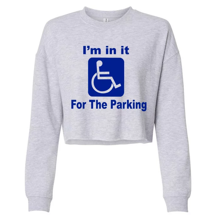 I'm In It For The Parking Cropped Pullover Crew