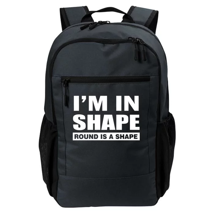 I'm In Shape Round Is A Shape Daily Commute Backpack