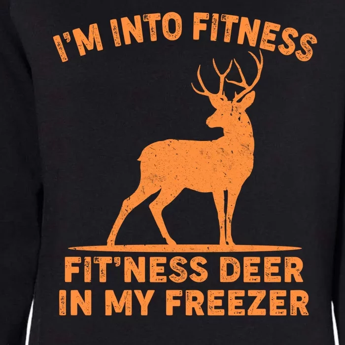 I'm Into Fitness Fit'Ness Deer In My Freezer Womens California Wash Sweatshirt