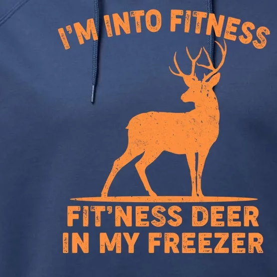 I'm Into Fitness Fit'Ness Deer In My Freezer Performance Fleece Hoodie