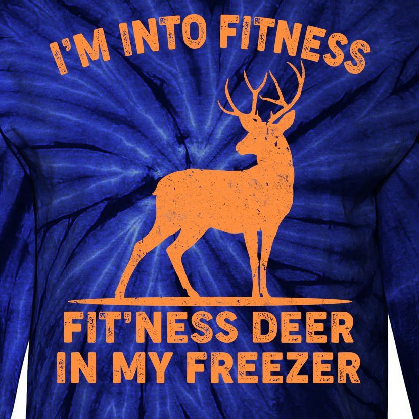 I'm Into Fitness Fit'Ness Deer In My Freezer Tie-Dye Long Sleeve Shirt