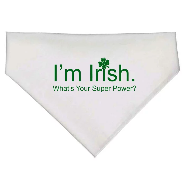 I'm Irish What's Your Superpower? USA-Made Doggie Bandana