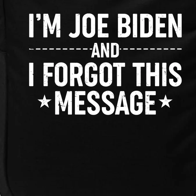 I'm Joe Biden and I Forgot This Message Impact Tech Backpack