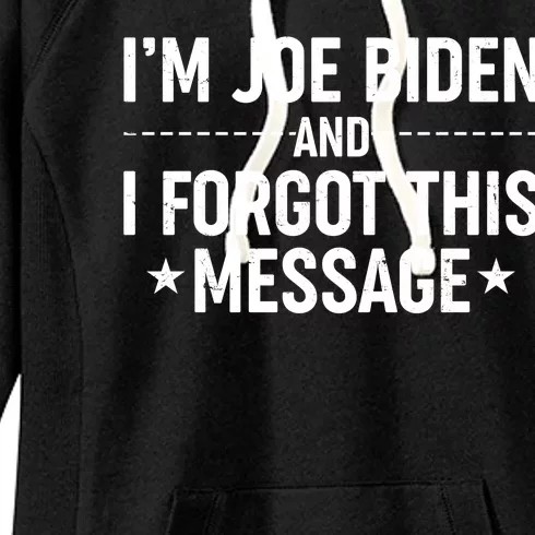 I'm Joe Biden and I Forgot This Message Women's Fleece Hoodie