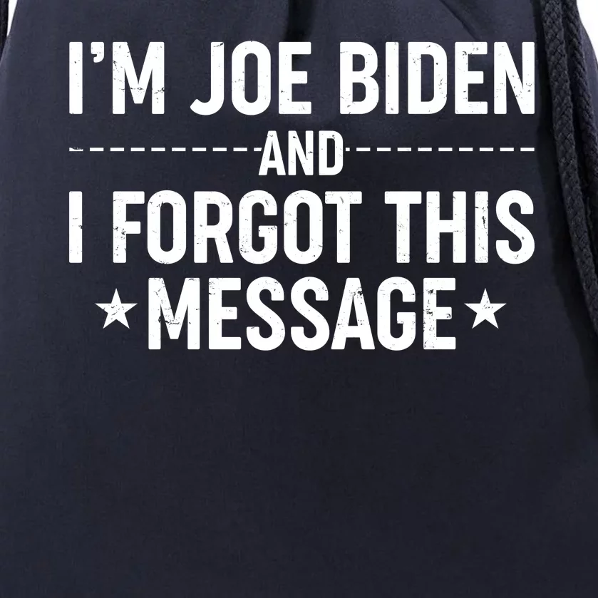 I'm Joe Biden and I Forgot This Message Drawstring Bag