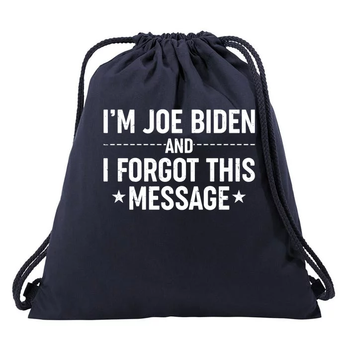 I'm Joe Biden and I Forgot This Message Drawstring Bag