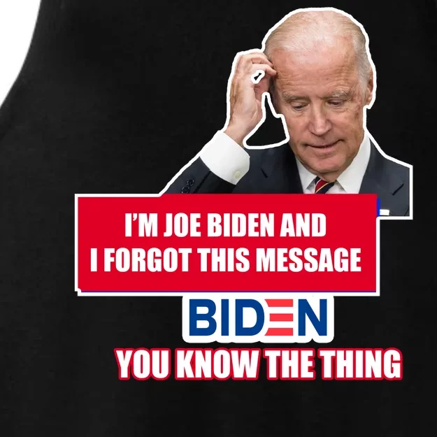 I'm Joe Biden I Forgot This Message Biden You Know The Thing Funny Ladies Tri-Blend Wicking Tank